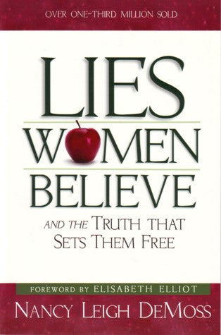 Lies Women Believe and the Truth That Sets Them Free